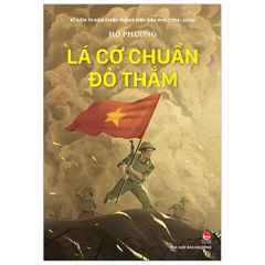 Kỉ Niệm 70 Năm Chiến Thắng Điện Biên Phủ - Lá Cờ Chuẩn Đỏ Thắm