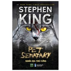 Pet Sematary - Nghĩa Địa Thú Cưng (Tái bản 2023)