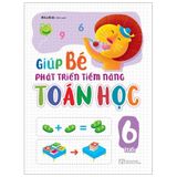 Giúp Bé Phát Triển Tiềm Năng Toán Học (Cuốn lẻ)