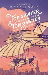 Tom Sawyer Trên Khinh Khí Cầu & Tom Sawyer Làm Thám Tử