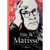 Đây Là Matisse