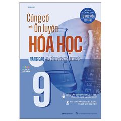 Củng Cố Và Ôn Luyện Hóa Học 9 (Nâng Cao Và Bồi Dưỡng Học Sinh Giỏi)