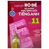 Luyện Giải Bộ Đề Bồi Dưỡng Học Sinh Giỏi Tiếng Anh Lớp 11