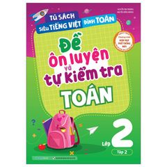 Đề ôn luyện và tự kiểm tra Toán lớp 2 tập 2