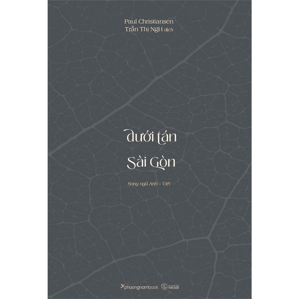 Dưới tán chò nâu Sài Gòn - Beneath Saigon's chò nâu (song ngữ Anh - Việt)