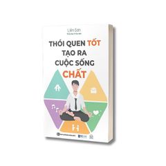 Thói quen tốt tạo ra cuộc sống chất