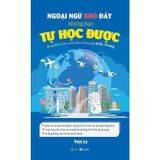 Ngoại ngữ khó đấy nhưng bạn tự học được