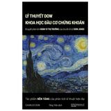 Lý thuyết Dow - Khoa học đầu cơ chứng khoán - Bí quyết phân tích hành vi thị trường của cha đẻ chỉ số Dow Jones