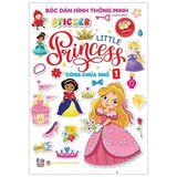 Bóc dán hình thông minh - Little Princess - Công chúa nhỏ (Cuốn lẻ)