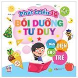 Phát triển IQ - Bồi dưỡng tư duy toàn diện cho trẻ (Cuốn lẻ)