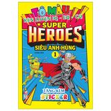 Tô màu rèn luyện IQ EQ CQ - Super heroes siêu anh hùng tặng kèm sticker (Cuốn lẻ)