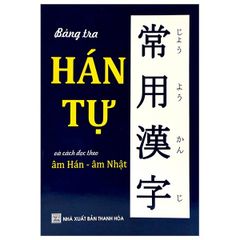 Bảng tra Hán Tự  & cách đọc theo âm Hán - âm Nhật