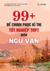 99+ đề chinh phục kỳ thi THPT môn Ngữ Văn