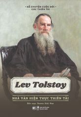 Lev Tolstoy - Nhà Văn Hiện Thực Thiên Tài