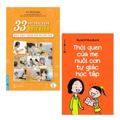 Combo 2 Cuốn: 33 Bài Thực Hành Theo Phương Pháp Shichida - Giúp Phát Triển Não Bộ Cho Trẻ + Thói Quen Của Mẹ Nuôi Con Tự Giác Học Tập