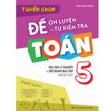 Tuyển chọn đề ôn luyện và tự kiểm tra toán 5 - Ôn tập lí thuyết và bổ sung bài tập ngoài giờ