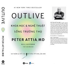 Outlive - Khoa Học & Nghệ Thuật Sống Trường Thọ