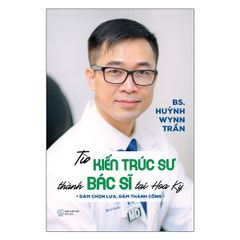 Từ Kiến Trúc Sư Thành Bác Sĩ Tại Hoa Kỳ