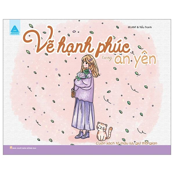 Vẽ Hạnh Phúc Trong An Yên - Cuốn Sách Tô Màu Lưu Trữ Thời Gian