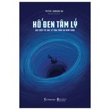 Hố Đen Tâm Lý - Ghi Chép Từ Bác Sĩ Tâm Thần Tại New York