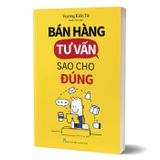 Bán hàng, tư vấn sao cho đúng