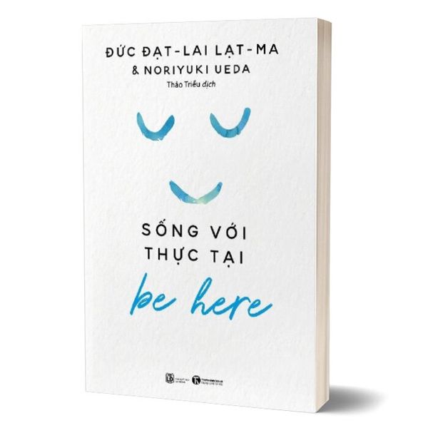 Be Here - Sống Với Thực Tại (Tái Bản 2024)