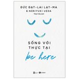 Combo 3 Cuốn: Be Here - Sống Với Thực Tại + Be Kind - Hãy Có Lòng Tốt + Be Angry - Hãy Cứ Giận Đi