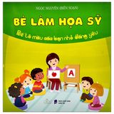 Bé Làm Họa Sỹ - Bé tô màu... (Cuốn lẻ)