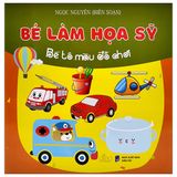 Bé Làm Họa Sỹ - Bé tô màu... (Cuốn lẻ)