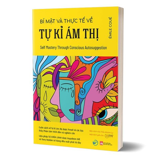 Bí Mật Và Thực Tế Về Tự Kỉ Ám Thị - Self Mastery Through Conscious Autosuggestion - Tập 1 (Tái bản 2024)