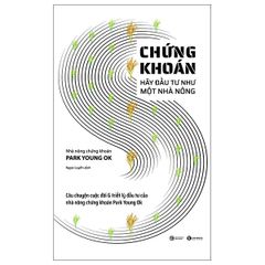 Chứng Khoán - Hãy Đầu Tư Như Một Nhà Nông