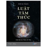 Luật Tâm Thức - Giải Mã Ma Trận Vũ Trụ