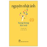 Bong Bóng Lên Trời - Khổ Nhỏ (Tái Bản 2022)