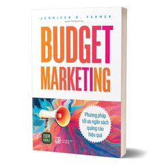 Budget Marketing – Phương pháp tối ưu ngân sách quảng cáo hiệu quả