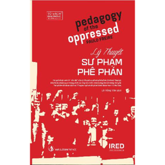 Pedagogy of the Oppressed - Lý thuyết sư phạm phê phán