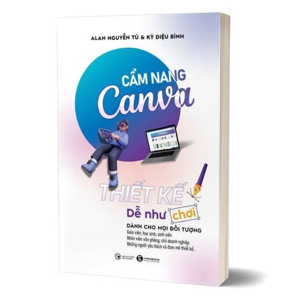 Cẩm nang Canva - thiết kế dễ như chơi dành cho mọi đối tượng