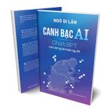 Canh Bạc AI - ChatGPT Và Tương Lai Loài Người