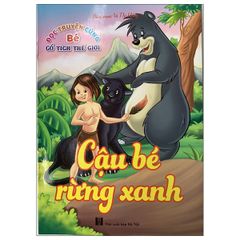 Cổ Tích Thế Giới - Cậu Bé Rừng Xanh