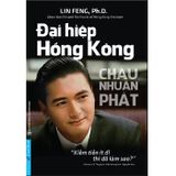 Châu Nhuận Phát - Đại Hiệp Hồng Kông