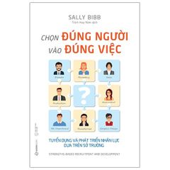 Chọn Đúng Người Vào Đúng Việc