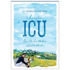 Chuyện ICU - Khi Thiên Thần Nhiễm Bệnh