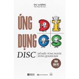 Ứng dụng DISC để hiểu từng người xung quanh bạn trong công việc