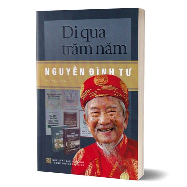 Đi Qua Trăm Năm - Nguyễn Đình Tư (Tự Truyện)