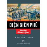 Điện Biên Phủ - Nhớ lại để suy ngẫm