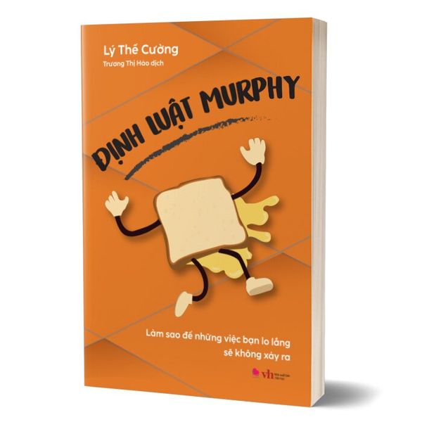 Định Luật Murphy - Làm Sao Để Những Việc Bạn Lo Lắng Sẽ Không Xảy Ra