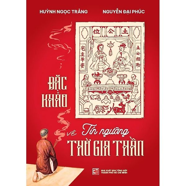 Đặc Khảo Về Tín Ngưỡng Thờ Gia Thần (Tái Bản 2024)
