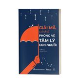 Giải mã cơ chế phòng vệ tâm lý con người