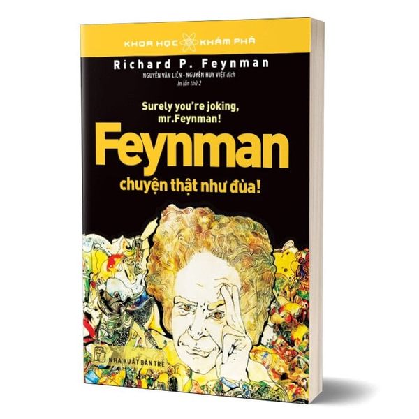 Khoa Học Khám Phá - Feynman Chuyện Thật Như Đùa (Tái Bản 2024)