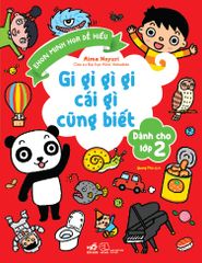 Gi Gỉ Gì Gi Cái Gì Cũng Biết - Dành Cho Lớp 2 (Tái bản)