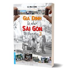 Gia Định Là Nhớ - Sài Gòn Là Thương 2